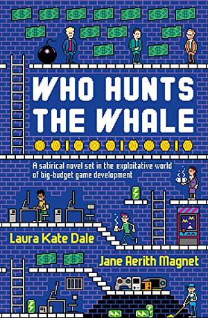 Who Hunts the Whale by Laura Kate Dale, Jane Aerith Magnet