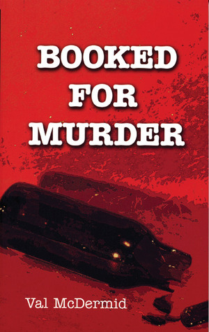 Booked For Murder by Val McDermid