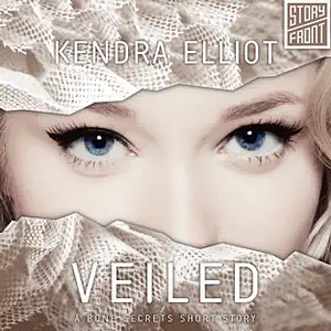 Veiled by Kendra Elliot