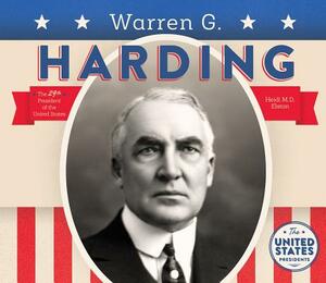 Warren G. Harding by Heidi M. D. Elston