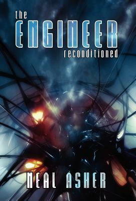 The Engineer ReConditioned by Neal Asher