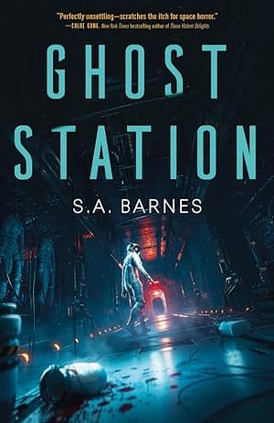 Ghost Station by S.A. Barnes