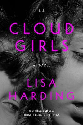 Cloud Girls: A Novel by Lisa Harding