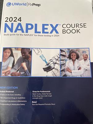 2024 NAPLEX Course Book: Study Guide for the NAPLEX for Those Testing in 2024 by Chelsea Bombatch