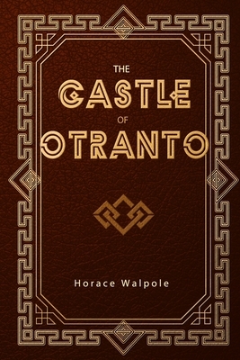 The Castle of Otranto by Horace Walpole