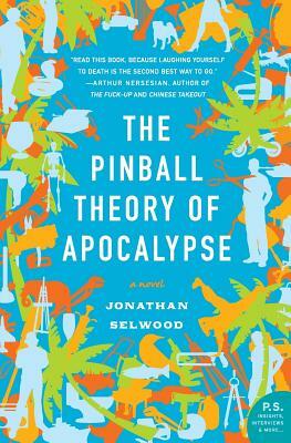 The Pinball Theory of Apocalypse by Jonathan Selwood