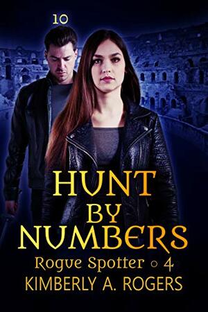 Hunt by Numbers by Kimberly A. Rogers