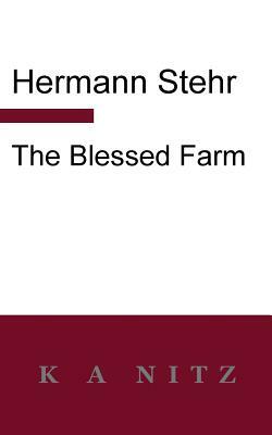 The Blessed Farm by Hermann Stehr