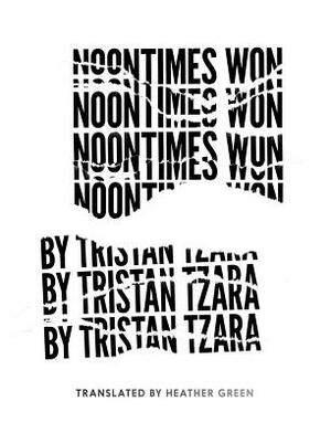 Noontimes Won by Tristan Tzara