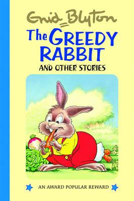 The Greedy Rabbit: and Other Stories by Enid Blyton