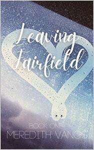 Leaving Fairfield by Meredith Vanos