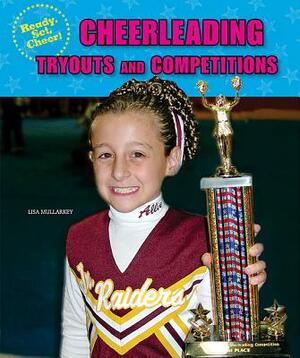 Cheerleading Tryouts and Competitions by Lisa Mullarkey