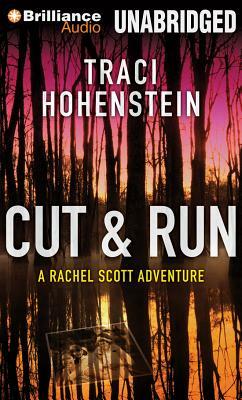 Cut & Run by Traci Hohenstein