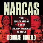 Narcas: The Secret Rise of Women in Latin America's Cartels by Deborah Bonello, Mai Ling Turner (Narrator)