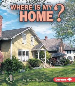 Where Is My Home? by Robin Nelson