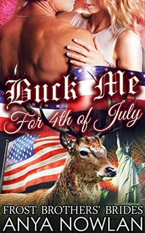 Buck Me... For 4th Of July by Anya Nowlan