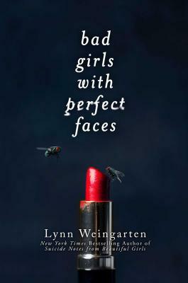 Bad Girls with Perfect Faces by Lynn Weingarten