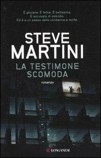 La testimone scomoda by Steve Martini