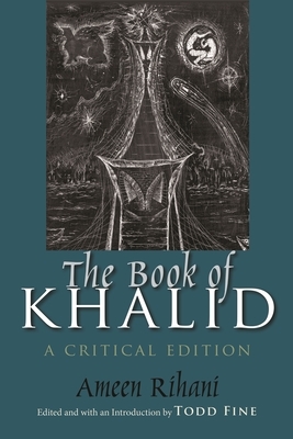 The Book of Khalid: A Critical Edition by Ameen Rihani