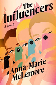 The Influencers by Anna-Marie McLemore