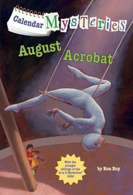 August Acrobat by Ron Roy, John Steven Gurney