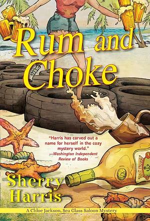 Rum and Choke by Sherry Harris