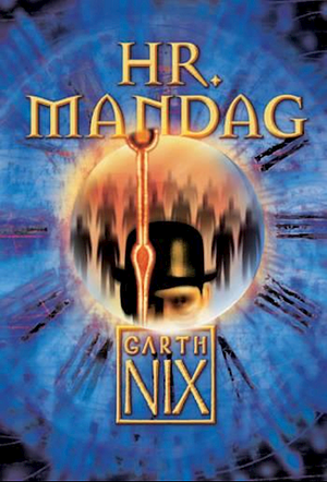 Hr. Mandag by Garth Nix