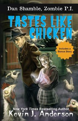 Tastes Like Chicken by Kevin J. Anderson