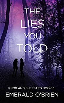 The Lies You Told by Emerald O'Brien