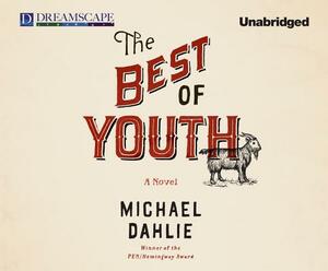 The Best of Youth by Michael Dahlie