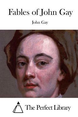 Fables of John Gay by John Gay