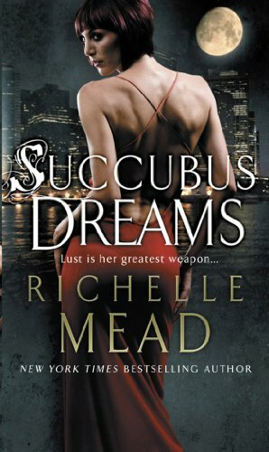Succubus Dreams by Richelle Mead