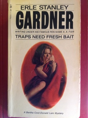 Traps Need Fresh Bait by Erle Stanley Gardner, A.A. Fair