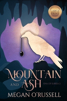 Mountain and Ash by Megan O'Russell