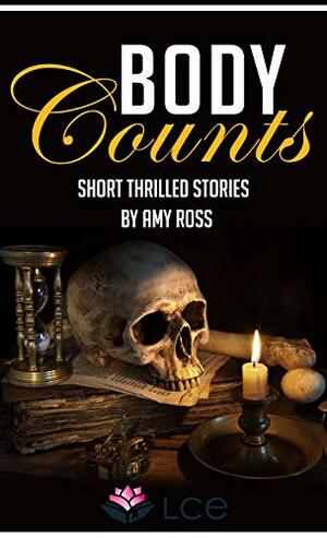 Body Counts (Short thrilled stories Book 6) by Amy Ross