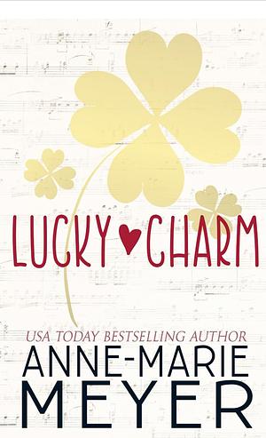 Lucky Charm by Anne-Marie Meyer