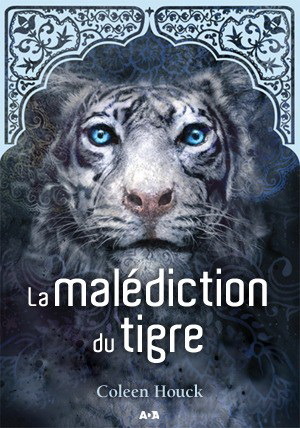 La malédiction du tigre by Colleen Houck, Renée Thivierge