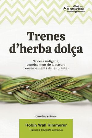 Trenes d'herba dolça by Robin Wall Kimmerer