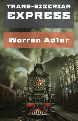 Trans-Siberian Express by Warren Adler