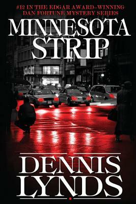 Minnesota Strip: #12 in the Edgar Award-winning Dan Fortune mystery series by Dennis Lynds