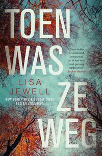 Toen was ze weg by Lisa Jewell