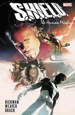 S.H.I.E.L.D. by Hickman & Weaver: The Human Machine by Dustin Weaver, Jonathan Hickman