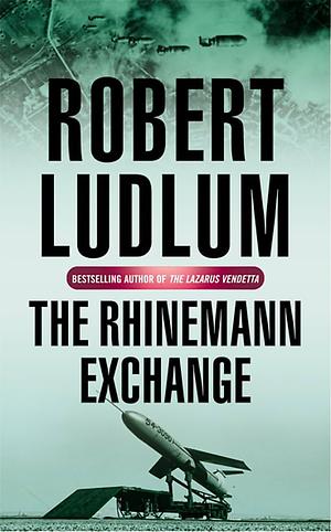 The Rhinemann Exchange by Robert Ludlum