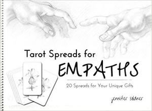 Tarot Spreads for Empaths by Jennifer Soldner