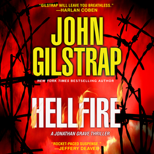 Hellfire: A Jonathan Grave Thriller by John Gilstrap