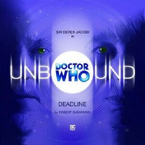 Doctor Who Unbound: Deadline by Robert Shearman