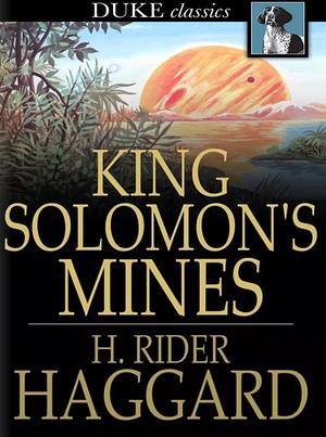 King Solomon's Mines by H. Rider Haggard