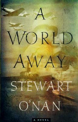 A World Away by Stewart O'Nan