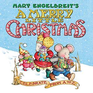 Mary Engelbreit's A Merry Little Christmas Board Book: Celebrate from A to Z: A Christmas Holiday Book for Kids by Mary Engelbreit, Mary Engelbreit