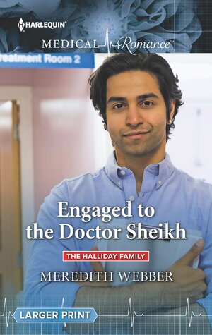 Engaged to the Doctor Sheikh by Meredith Webber